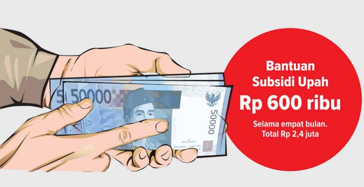 Duh, Bantuan Subsidi Upah 2021 Tak Dilanjutkan?
