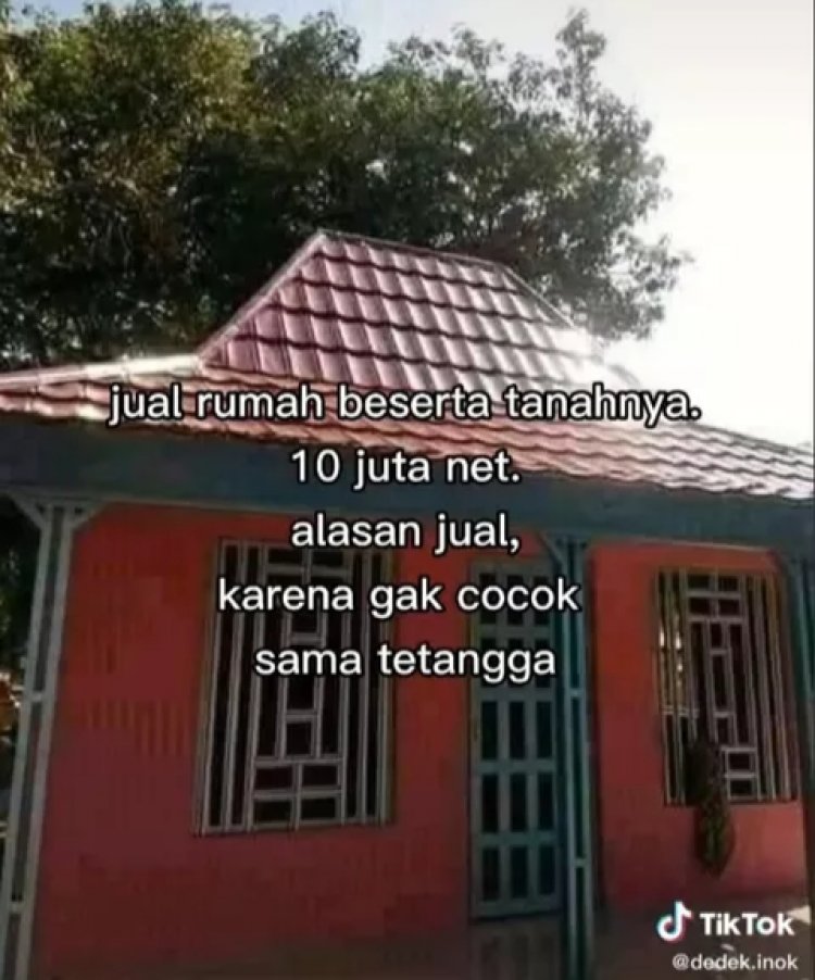 Dijual Murah Rumah Cuma Rp10 Juta, Alasan Nggak Cocok sama Tetangga
