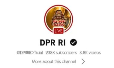 Akun Youtube DPR Di-Hack Tampilkan 303 Slot, Pegiat: Kredibilitas Admin?