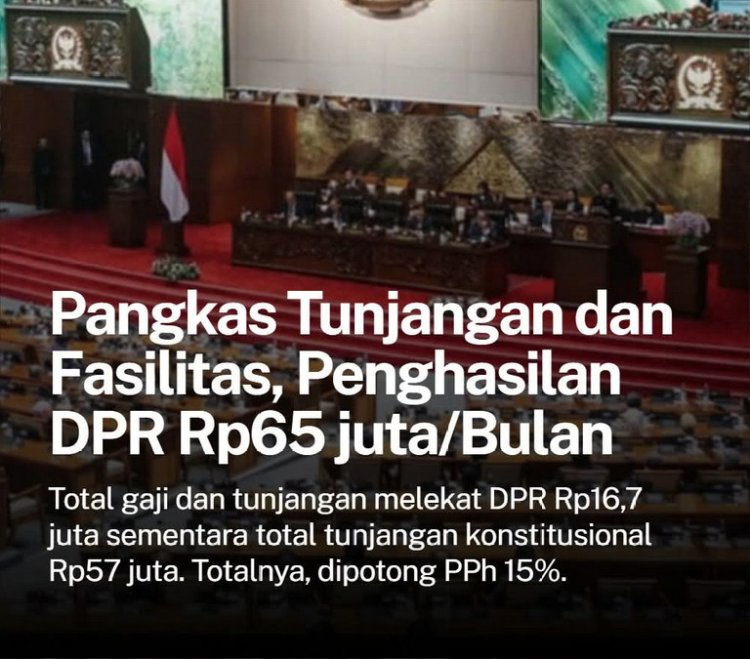 DPR RI Resmi Pangkas Tunjangan dan Fasilitas, Take Home Pay Turun Jadi Rp65,5 Juta per Bulan