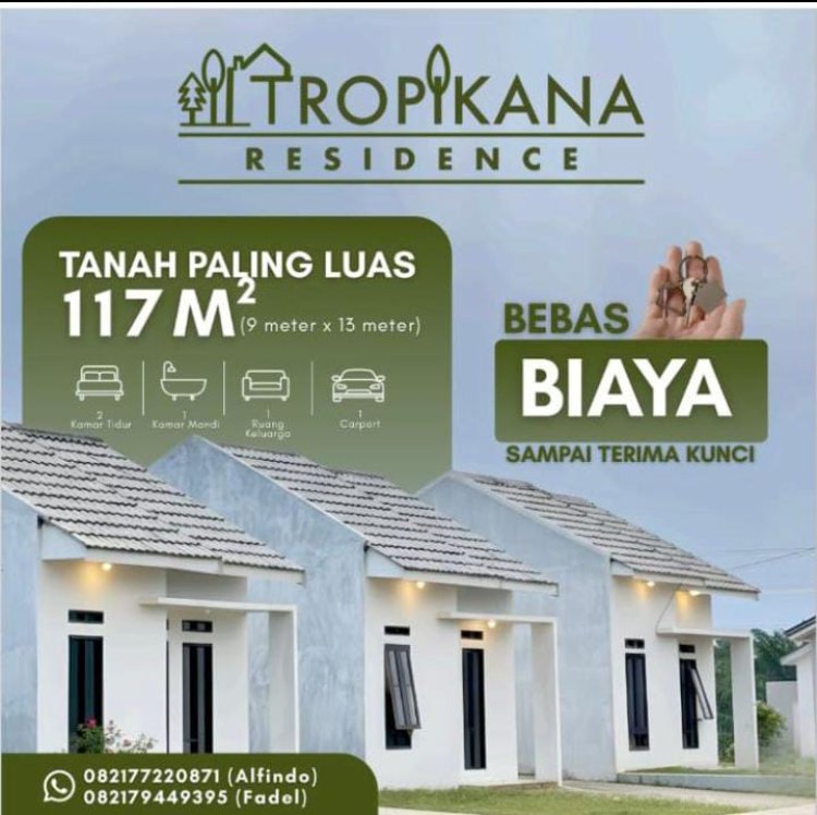 Tropikana Residence Hadirkan Hunian Nyaman dengan Lahan Terluas di Kelasnya, Bebas Biaya hingga Terima Kunci