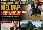 Curah Hujan Tinggi, Sungai Batang Bungo Meluap, 5 Rumah di Dusun Pekan Jumat Nyaris Terbawa Arus