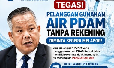 Tegas! Pelanggan Gunakan Air PDAM Tanpa Rekening Diminta Segera Melapor, Batas Waktu 2 Oktober 2026
