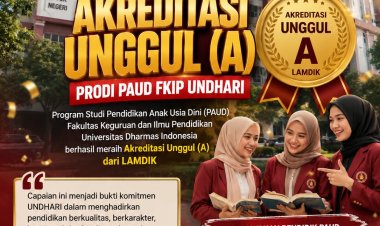 UNDHARI Catat Prestasi Baru, Prodi PAUD Raih Akreditasi Unggul (A)