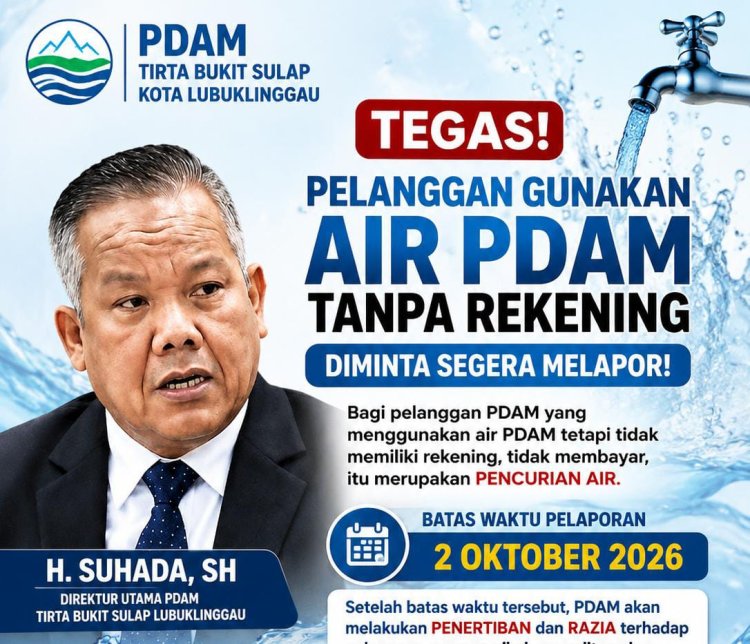 Tegas! Pelanggan Gunakan Air PDAM Tanpa Rekening Diminta Segera Melapor, Batas Waktu 2 Oktober 2026